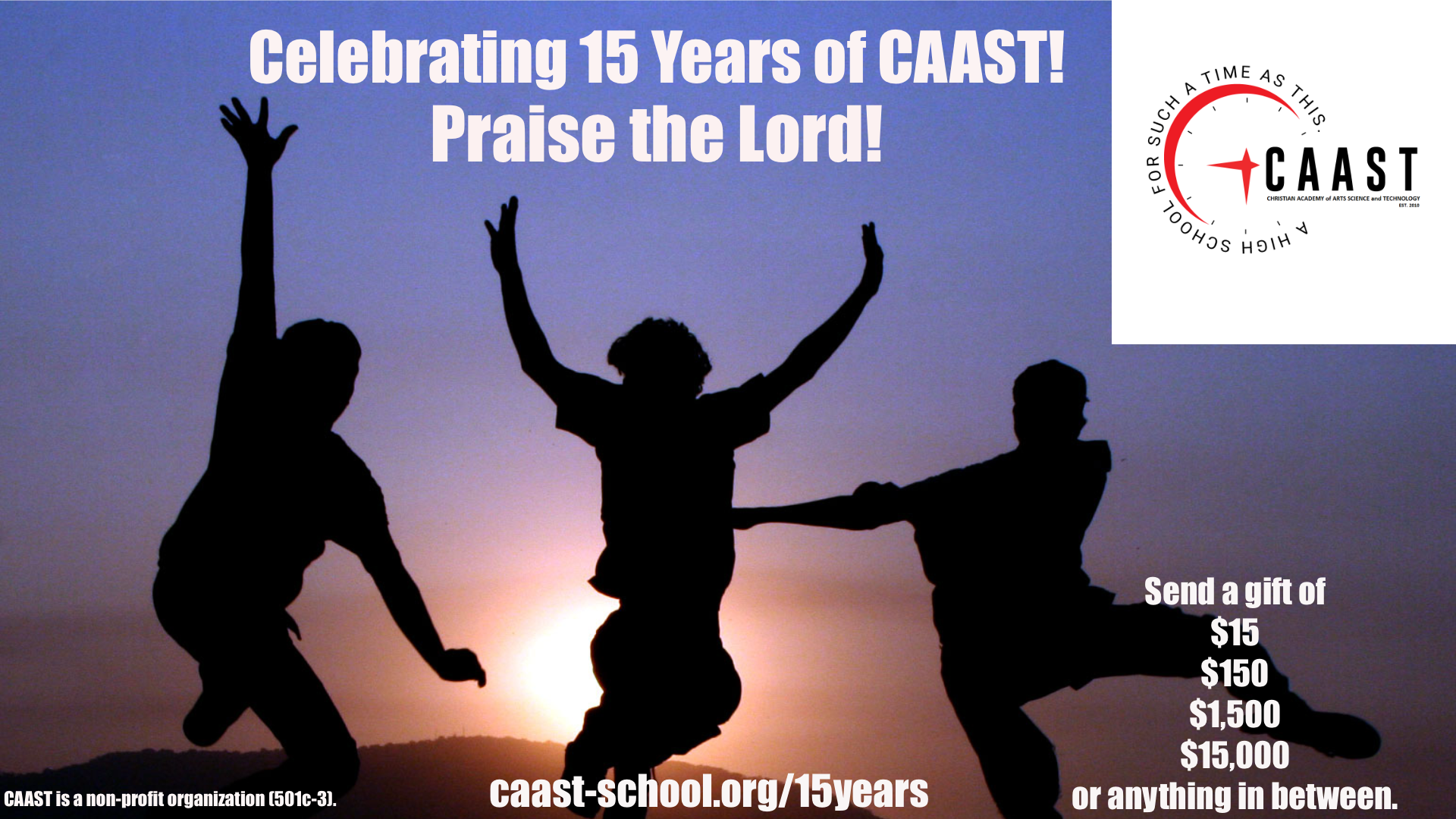 Celebrating 15 Years of CAAST! Praise the Lord!